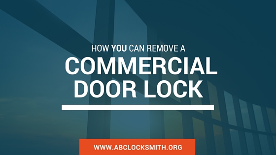 How To Remove Commercial Door Lock